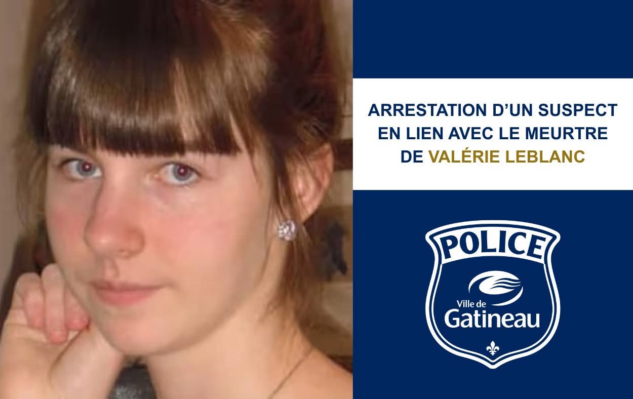 Gatineau - Arrestation dans le meurtre d'une étudiante, Valérie Leblanc, 14 ans après les faits