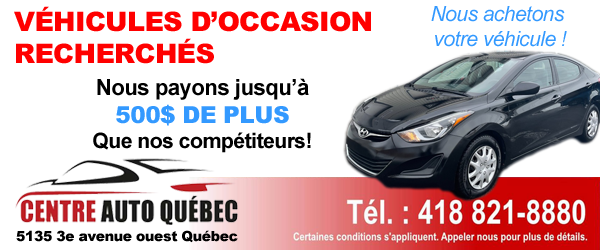 Le Centre Auto Québec est la recherche de véhicules d’occasion!